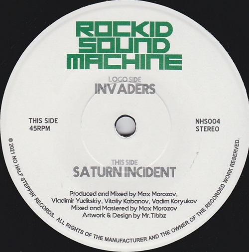 Rockid Sound Machine - Invaders / Saturn Incident (7") [No Half Steppin 2021]