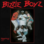 Bizzie Boyz - Droppin' It (Reissue LP) [Dope Folks Records 2021]