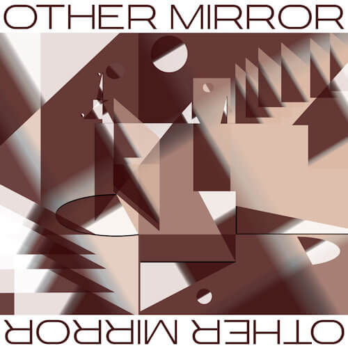 Other Mirror - Other Mirror (LP) [King Underground 2021]