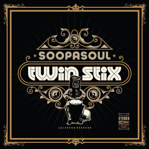Soopasoul - Twin Stix (LP) [Jalapeno Records 2021]