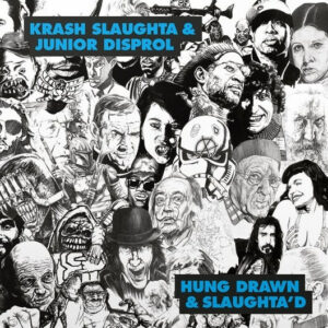 Krash Slaughta & Junior Disprol - Hung Drawn & Slaughta'd (LP) [2022]