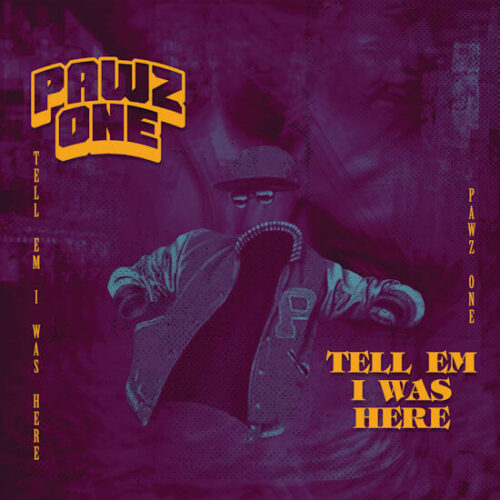 Pawz One - Tell Em I Was Here 12" cover