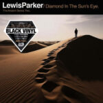 Lewis Parker - Diamond In The Sun's Eye (The Ancient Series Two) (2LP/2CD) [Boombap Relickz BBRLP0003]