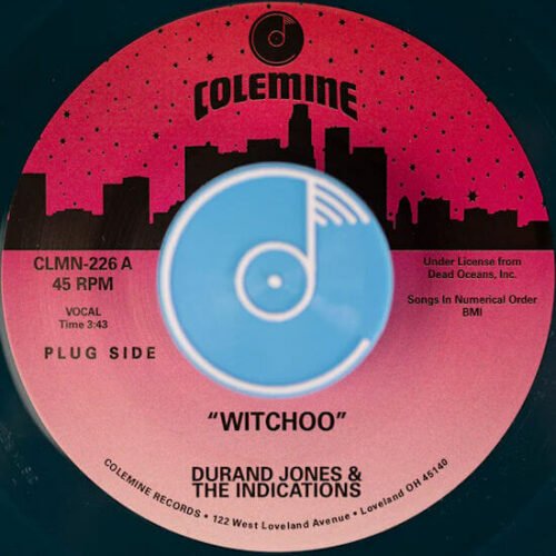Durand Jones & The Indications - Witchoo / Love Will Work It Out (7") [Colemine Records CLMN226]