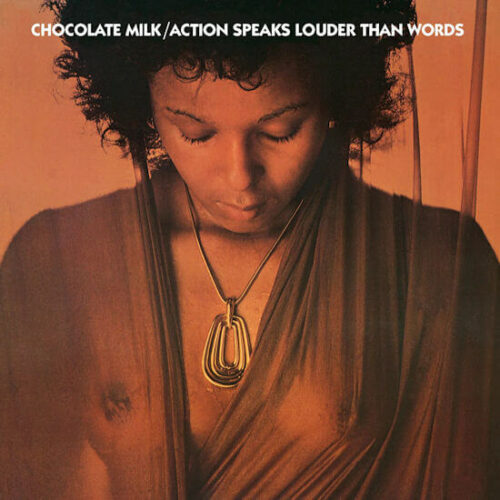 Chocolate Milk - Action Speaks Louder Than Words (LP Reissue) [Music On Vinyl MOVLP3652]