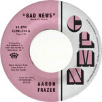 Aaron Frazer - Bad News (7") [Colemine Records CLMN244]