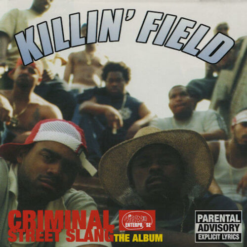 Killin' Field - Criminal Street Slang: The Album (CD Reissue) [Hip Hop Enterprise HHE122]