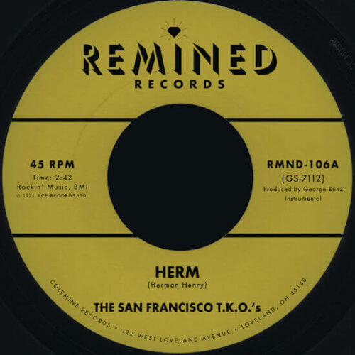 The San Francisco TKO's - Herm / Ooh Baby Baby (7" Reissue) [Remined Records RMND106]