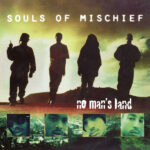 Souls Of Mischief - No Man's Land (2LP Reissue) [Get On Down GET51524]