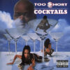 Too $hort - Cocktails (2LP Reissue) [Get On Down GET51522]