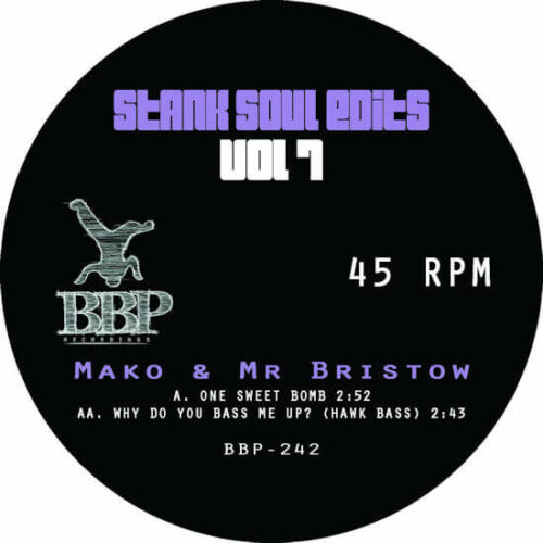 Mako & Mr Bristow - Stank Soul Edits Vol. 7 (7") [Breakbeat Paradise BBP242]