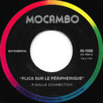 Pigalle Connection - Flics Sur Le Peripherique (7") [Mocambo 45-1068]