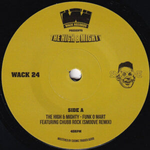 The High & Mighty - Funk O Mart (Smoove Remix) (7") [Wack Records WACK24]