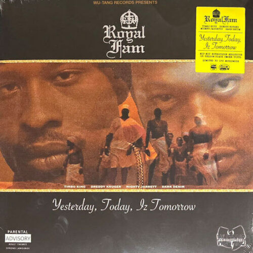 Royal Fam – Yesterday, Today, Iz Tomorrow (LP) [Wu-Tang/De Rap Winkel DRW085]