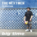 The Nextmen - Big Time (feat. Kiko Bun) (7") [Dinked Records DINK-018]