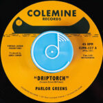 Parlor Greens - Driptorch / 200 Dollar Blues (7") [Colemine Records CLMN227]