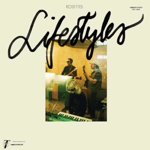 Rosettes - Lifestyles (LP/CD) [Timmion Records TR12018]