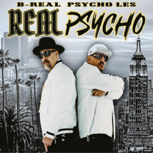 B-Real & Psycho Les - Real Psycho (LP/2LP/CD/Cassette) [Sound Records BRPLR]