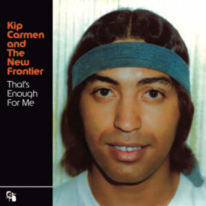 Kip Carmen & The New Frontier - That's Enough For me (7") [Continued Sound CS0003]