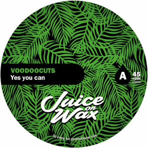 Voodoocuts - Yes You Can (7") [Juice On Wax JOW003]