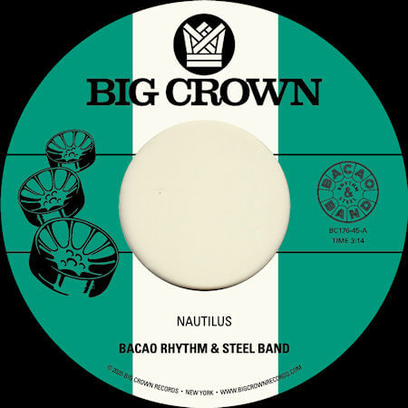 Bacao Rhythm & Steel Band - Nautilus / Maria También (7") [Big Crown Records BCR176]