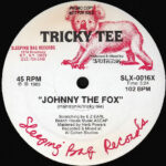 Tricky Tee - Johnny The Fox / Leave It To The Drums (7") [Sleeping Bag Records]