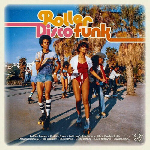 Various Artists - Roller Disco Funk (2LP) [Wagram Music 3481546]