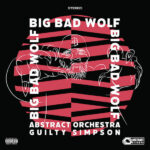 Abstract Orchestra & Guilty Simpson - Big Bad Wolf (7") [Abstract Records ARL001]