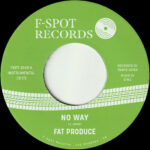 Fat Produce - No Way / 54-46 Was My Number (7") [F-Spot Records FSPT1040]