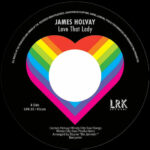 James Holvay - Love That Lady / Don't Take Your Love (7") [LRK Records LRK33]