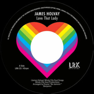James Holvay - Love That Lady / Don't Take Your Love (7") [LRK Records LRK33]