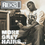Reks - More Grey Hairs (LP) [Hip Hop Enterprise HHE129]
